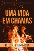 Cover: Uma Vida em Chamas - Rhema Brasil Publica&ccedil;&otilde;es