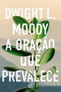 Cover: A ora&ccedil;&atilde;o que prevalece - Editora Mundo Crist&atilde;o