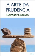 Cover: A ARTE DA PRUD&Ecirc;NCIA - Gracian - Lebooks Editora