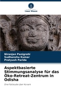Cover: Aspektbasierte Stimmungsanalyse fuer das OEko-Retreat-Zentrum in Odisha - Verlag Unser Wissen