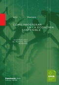 Cover: C&oacute;mo prosperar en la econom&iacute;a sostenible - Experimenta Libros