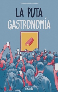 Abbildung von: La puta gastronomía - El Desvelo Ediciones