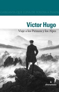 Cover: Viaje a los Pirineos y los Alpes - Alhenamedia
