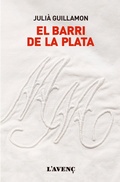 Cover: El barri de la plata - L'Aven&ccedil;
