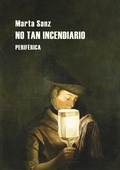 Cover: No tan incendiario - Editorial Perif&eacute;rica