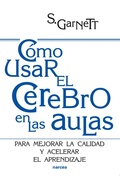 Cover: C&oacute;mo usar el cerebro en las aulas - Narcea Ediciones