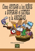 Cover: C&oacute;mo ayudar a los ni&ntilde;os a superar el estr&eacute;s y la ansiedad - Narcea Ediciones