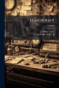 Enlarge image Cover: Handicraft, Volume 3 - Nabu Press