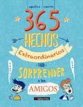 Cover: 365 hechos extraordinarios para sorprender a los amigos - Laberinto