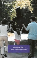 Cover: Algo m&aacute;s que amistad - Harlequin, una divisi&oacute;n de HarperCollins Ib&eacute;rica, S.A.