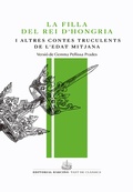 Cover: La filla del rei d'Hongria i altres contes truculents de l'Edat Mitjana - Editorial Barcino