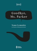 Cover: Goodbye, Ms. Parker - Editora do Brasil