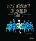 Cover: O caso arrepiante do Esqueleto Astolfo - Editora do Brasil