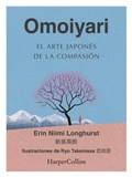 Cover: Omoiyari. El arte japon&eacute;s de la compasi&oacute;n - HarperCollins Ib&eacute;rica S.A.