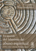 Cover: Escapando del laberinto del abuso espiritual - Ediciones UC