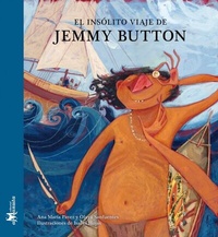 Abbildung von: El insólito viaje de Jemmy Button - Editorial Amanuta