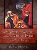 Cover: El Ministerio Pastoral seg&uacute;n el Ap&oacute;stol Pablo - Ediciones Berea