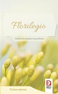Cover: Florilegio, relatos en tiempos de pandemia - La Red Editorial