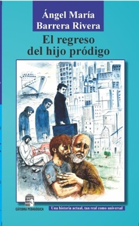 Abbildung von: El regreso del hijo pródigo - Ediciones Cátedra Pedagógica