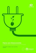 Cover: Hacia una bioeconom&iacute;a en Am&eacute;rica Latina y el Caribe en asociaci&oacute;n con Europa - Editorial Pontificia Universidad Javeriana