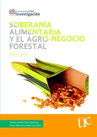 Abbildung von: Soberanía alimentaria y el agro-negocio forestal, Cajibío-Cauca - Editorial Universidad del Cauca