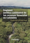 Abbildung von: Régimen jurídico-ambiental de los recursos forestales en Colombia - Universidad Externado