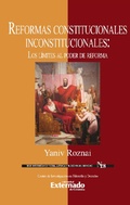 Cover: Reformas constitucionales inconstitucionales: Los l&iacute;mites al poder de reforma - Universidad Externado