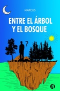 Cover: Entre el &aacute;rbol y el bosque - Editorial Autores de Argentina