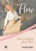 Cover: FLOW: Gu&iacute;a pr&aacute;ctica para fluir - Editorial Autores de Argentina