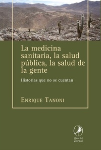 Abbildung von: La medicina sanitaria, la salud pública, la salud de la gente - Libros del Zorzal