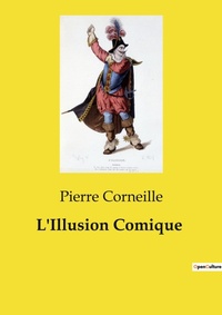 Abbildung von: L'Illusion Comique - Culturea