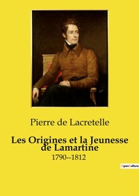 Abbildung von: Les Origines et la Jeunesse de Lamartine - Culturea