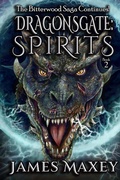 Cover: Dragonsgate: Spirits - James Maxey