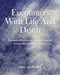 Enlarge image Cover: Encounters with Life and Death - Neil Butcher
