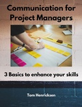 Cover: Communication for Project Managers - Tom Henricksen