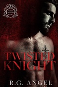Cover: Twisted Knight (Cosa Nostra, #2) - R.G. Angel