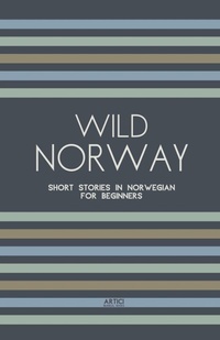 Abbildung von: Wild Norway - Artici Bilingual Books