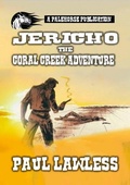 Cover: Jericho And The Coral Creek Adventure - Pale Horse Publications