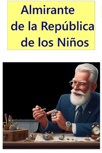 Abbildung von: Almirante de la República de los Niños - Aleksandr Makarov