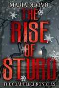 Cover: The Rise of Sturd (The Coal Elf Chronicles, #2) - 4 Horsemen Publications