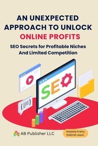Enlarge image Cover: An Unexpected Approach to Unlock Online Profits - AB PUBLISHER LLC