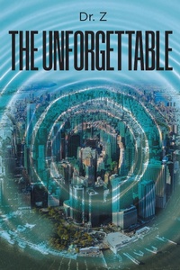 Enlarge image Cover: The Unforgettable - Page Publishing, Inc.