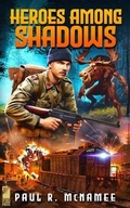 Cover: Heroes Among Shadows - Frizzen Flash Press