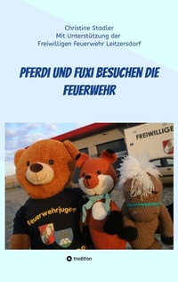 Abbildung von: Pferdi und Fuxi besuchen die Feuerwehr - Ein Abenteuer für Kinder mit Fotos einer echten Feuerwehr - tredition