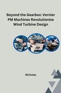 Cover: Beyond the Gearbox: Vernier PM Machines Revolutionize Wind Turbine Design - tredition
