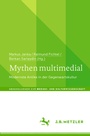 Cover: Mythen multimedial - J.B. Metzler