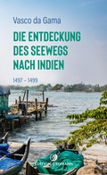 Abbildung von: Die Entdeckung des Seewegs nach Indien - Edition Erdmann