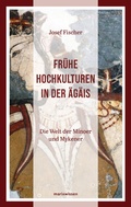 Cover: Fr&uuml;he Hochkulturen in der &Auml;g&auml;is - Marix Verlag