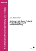 Bild: Geklebter Holz-Beton-Verbund: Verbundfestigkeit und Bauteilbemessung - Kassel University Press