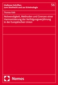 Cover: Notwendigkeit, Methoden und Grenzen einer Harmonisierung der Verfolgungsverj&auml;hrung in der Europ&auml;ischen Union - Nomos